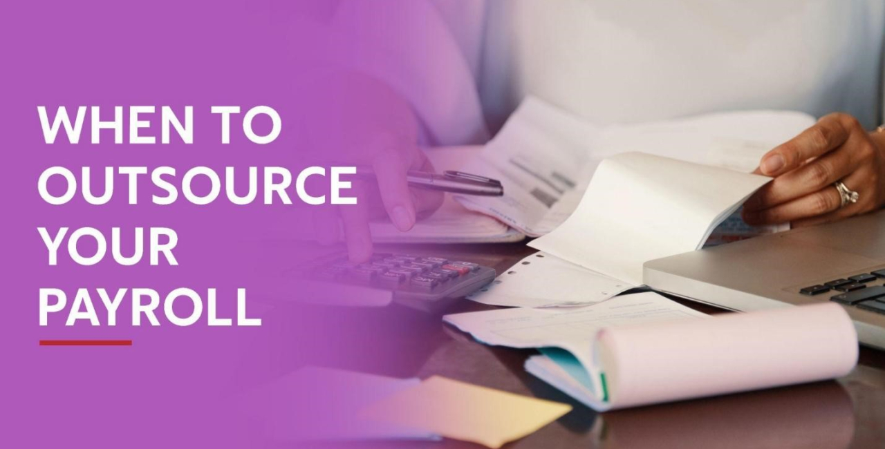 WHEN TO OUTSOURCE YOUR PAYROLL